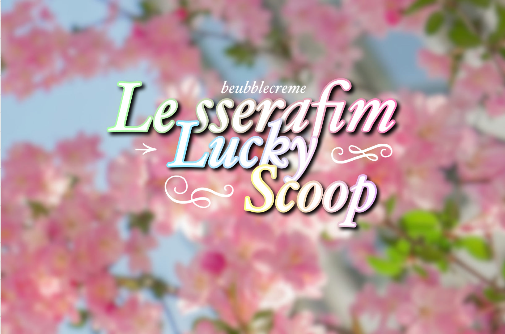 LE SSERAFIM Lucky Scoop (5 pcs)